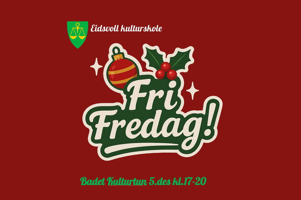 Eidsvoll Kulturskole og Ung Fritid ønsker velkommen til Fri Fredag! 5. desember. - Vi ønsker å skape en møteplass hvor alt er gratis, og hvor folk i Eidsvoll kan møtes og bli kjent – uansett bakgrunn – og hvor alt er helt gratis, sier Ann-Kristin Rifseim Eidsvoll Kulturskole og Ung Fritid ønsker velkommen til Fri Fredag! 5. desember. - Vi ønsker å skape en møteplass hvor alt er gratis, og hvor folk i Eidsvoll kan møtes og bli kjent – uansett bakgrunn – og hvor alt er helt gratis, sier Ann-Kristin Rifseim